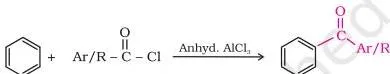 Friedel-Crafts acylation: benzene treated with an acid chloride in the presence of anhydrous aluminium chloride to give an aryl ketone