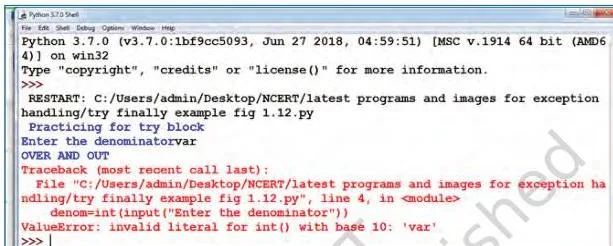 Exception Handling in Python Class 12: NCERT Computer Science Chapter 1 Shell output of Program 1-7 showing OVER AND OUT from the finally clause followed by an unhandled ValueError